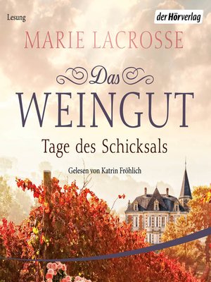 cover image of Das Weingut. Tage des Schicksals
